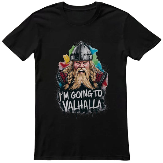 I'm Going To Valhalla T-Shirt