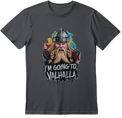 I'm Going To Valhalla T-Shirt